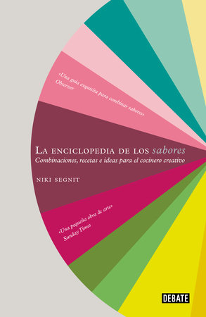 La enciclopedia de los sabores / The Flavor Thesaurus by Niki Segnit