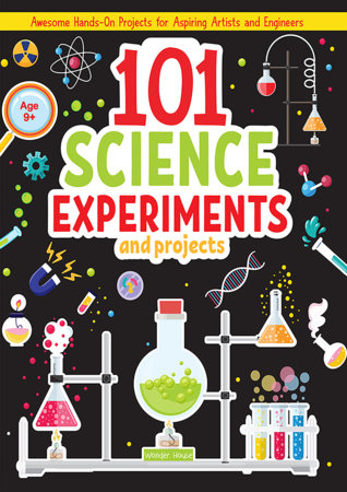 101 Science Experiments and Projects For Children by Wonder House Books