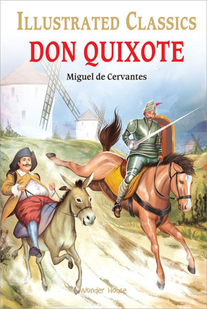 Don Quixote for Kids by Miguel de Cervantes