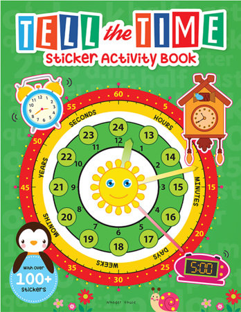 Tell the Time Sticker Activity Book: Fun Activity Book for Children, 100 + Stickers by Wonder House Books