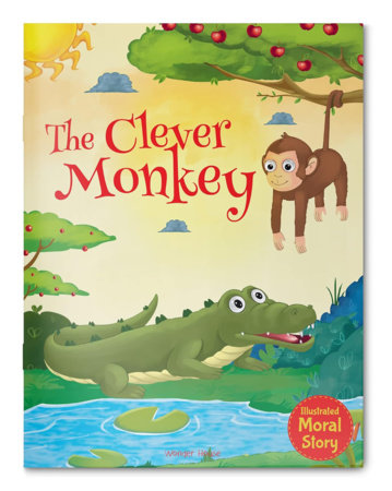 Clever Monkey - Illustrated Moral Story for Children, The by Wonder House Books