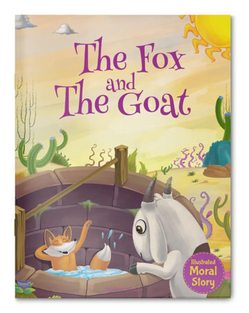 Fox and the Goat - Illustrated Moral Story for Children, The by Wonder House Books