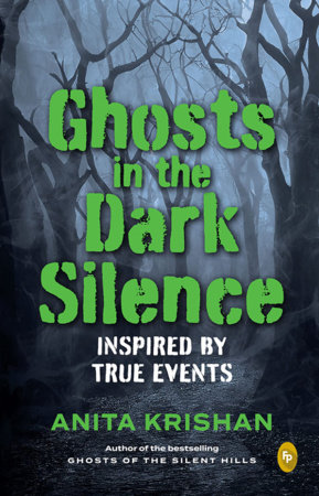 Ghosts in the Dark Silence by Anita Krishan