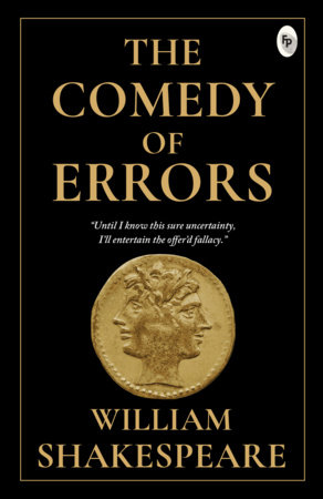 Comedy of Errors - Classics , The by William Shakespeare