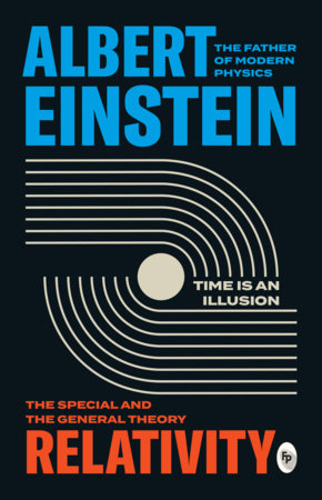 Relativity: The Special And The General Theory by Albert Einstein
