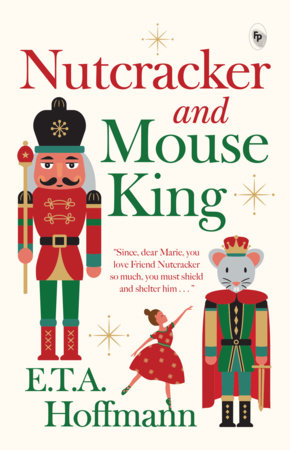 Nutcracker and Mouse King by E. T. A. Hoffmann