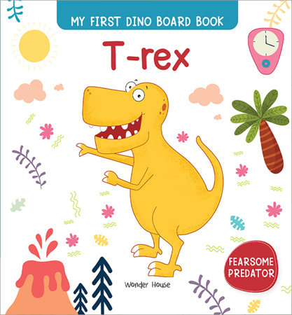 My First Dino : T-rex by Wonder House Books