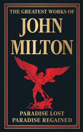Greatest Works of John Milton (Paradise Lost and Paradise Regained) , The by John Milton