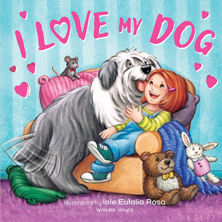 I Love My Dog by Eulalia Rosa