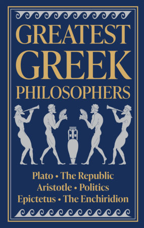 Greatest Greek Philosophers (Deluxe Hardbound Edition) by Various