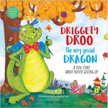 Driggety Droo, The Very Determined Dragon by Sonia Mehta