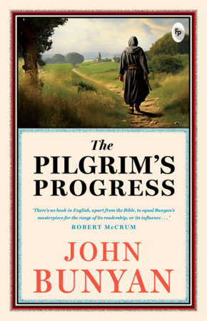 The Pilgrim's Progress by John Bunyan