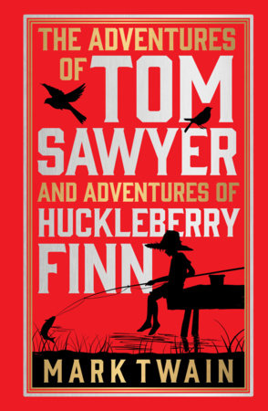 The Adventures of Tom Sawyer & Adventures of Huckleberry Finn by Mark Twain