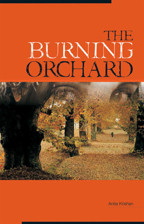 The Burning Orchard by Anita Krishan