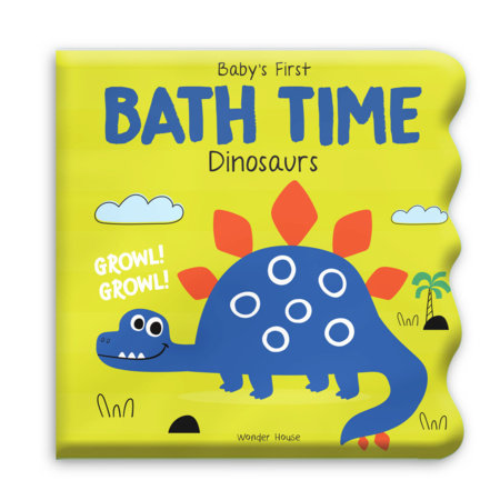 Baby's First Bath Time: Dinosaurs by Wonder House Books