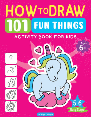 101 Learn to Draw Fun Things by Wonder House Books