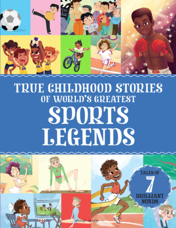 True Childhood Stories of World's Greatest: Sports Legends by Wonder House Books