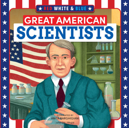 Red, White & Blue Great American Scientists by Wonder House Books
