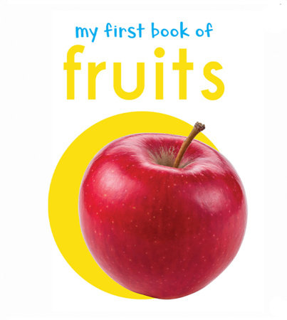 My First Book of Fruits: First Board Book by Wonder House Books