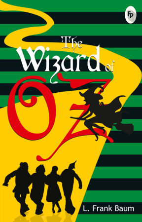 Wizard of Oz , The by L. Frank Baum