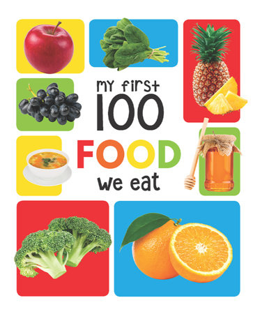 My First 100 Food We Eat: Padded Board Books by Wonder House Books