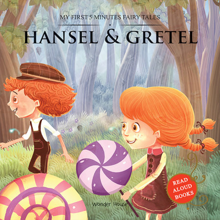My First 5 Minutes Fairy Tales Hansel and Gretel: Traditional Fairy Tales For Children (Abridged and Retold) by Wonder House Books