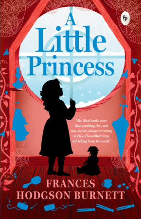 Little Princess, A by Frances Hodgson Burnett