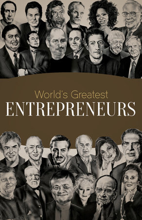 World's Greatest Entrepreneurs: Biographies of Inspirational Personalities For Kids by Wonder House Books
