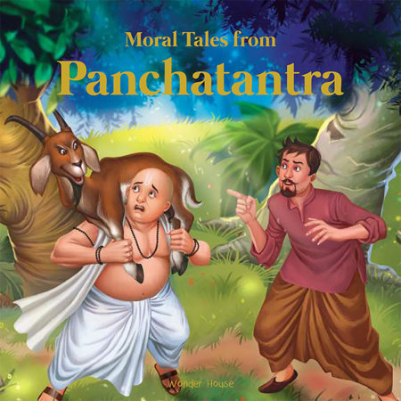 Moral Tales From Panchtantra: Timeless Stories For Children From Ancient India by Wonder House Books