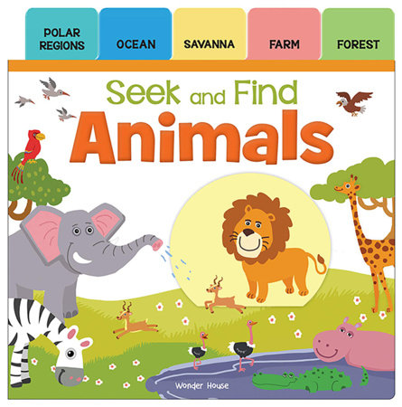 Seek And Find - Animals : Early Learning Board Books With Tabs by Wonder House Books
