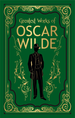 Greatest Works of Oscar Wilde (Deluxe Hardbound Edition) by Oscar Wilde