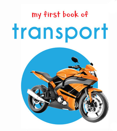 My First Book of Transport: First Board Book by Wonder House Books