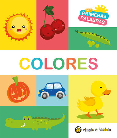 Colores. Serie Mis primeras palabras / Colors My First Words Series by Varios autores