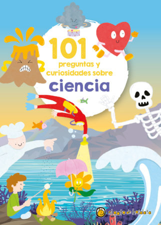 101 Preguntas y curiosidades sobre ciencia / 101 Questions and Curiosities About Science by Varios autores