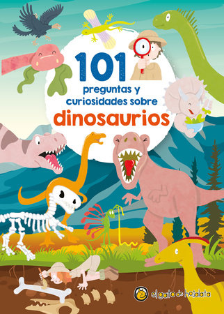 101 Preguntas y curiosidades sobre dinosaurios / 101 Questions and Curiosities a bout Dinosaurs by Varios autores