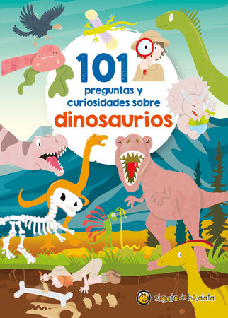 101 Preguntas y curiosidades sobre dinosaurios / 101 Questions and Curiosities About Dinosaurs by Varios autores