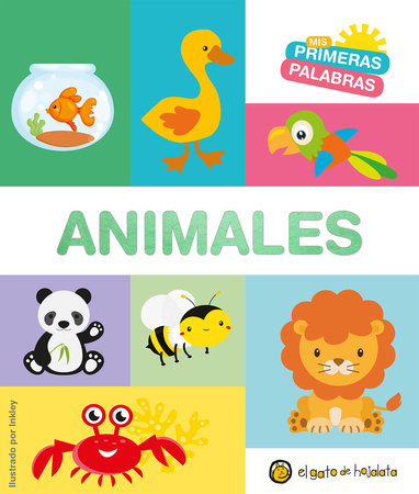 Mis primeras palabras: ANIMALES / Animals. My First Words Series by Varios autores