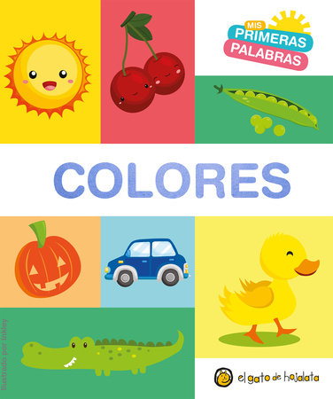 Mis primeras palabras: COLORES / Colors. My First Words Series by Varios autores
