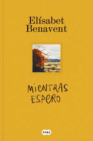 Mientras espero / While I Wait by Elísabet Benavent