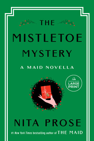 The Mistletoe Mystery by Nita Prose
