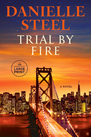 Trial by Fire by Danielle Steel