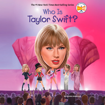 Who Is Taylor Swift? by Kirsten Anderson and Who HQ