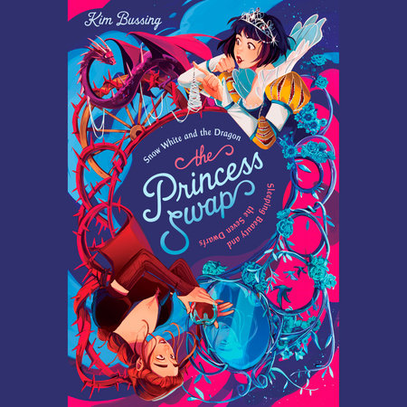 Snow White and the Dragon (or, Sleeping Beauty and the Seven Dwarfs) by Kim Bussing