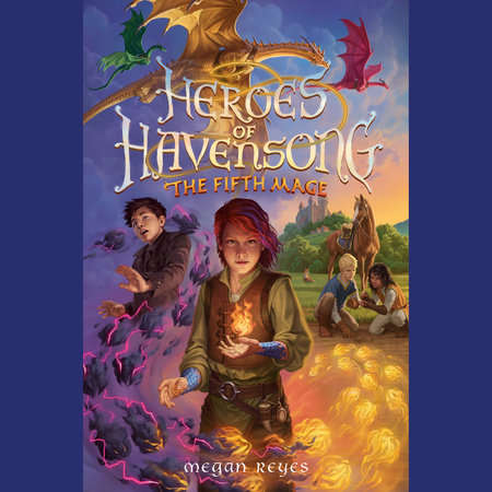 Heroes of Havensong: The Fifth Mage by Megan Reyes