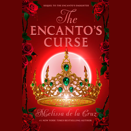 The Encanto's Curse (The Encanto's Daughter, 2) by Melissa de la Cruz