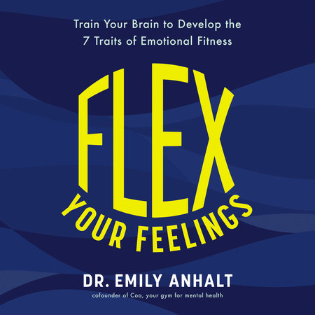 Flex Your Feelings by Dr. Emily Anhalt