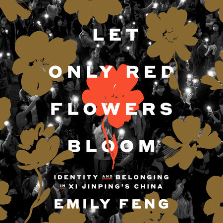 Let Only Red Flowers Bloom by Emily Feng