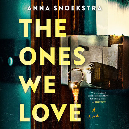 The Ones We Love by Anna Snoekstra