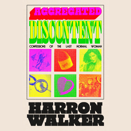 Aggregated Discontent by Harron Walker