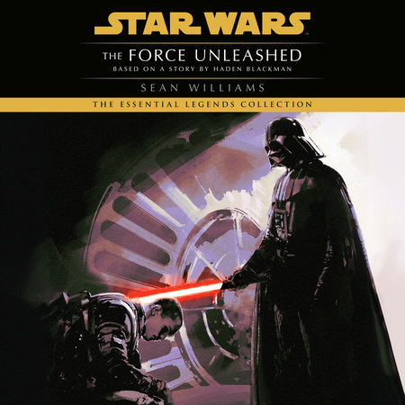 The Force Unleashed: Star Wars Legends by Sean Williams